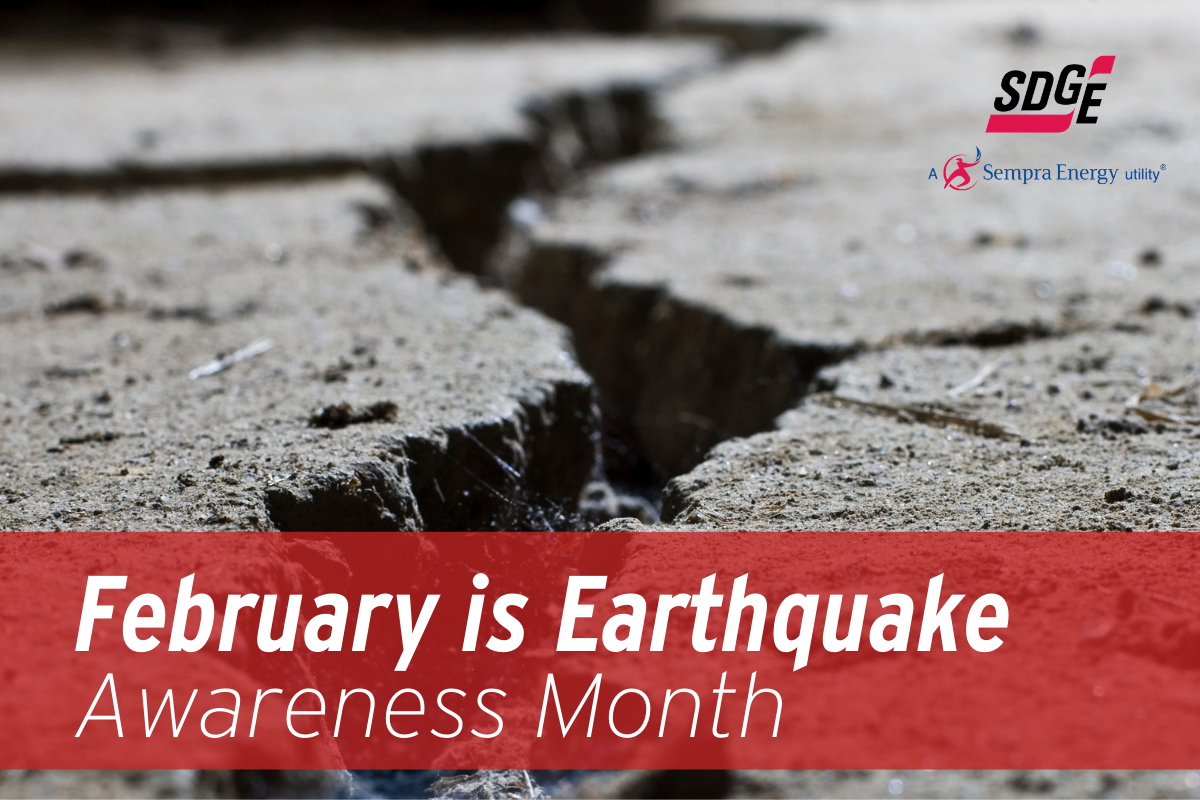 February is Earthquake Awareness Month SDGE San Diego Gas